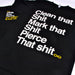 "Pierce that Shit" Infinite Body Piercing Black T-Shirt